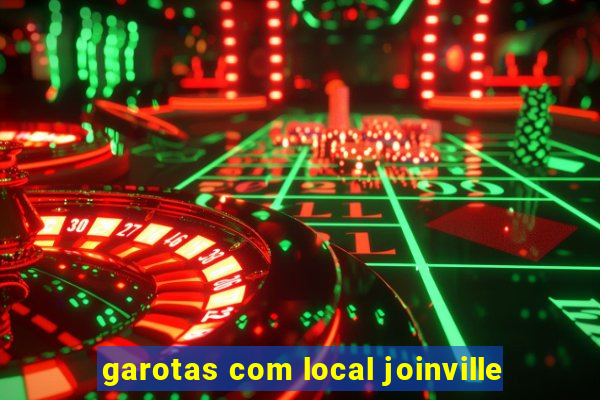 garotas com local joinville